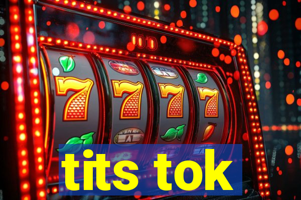 tits tok